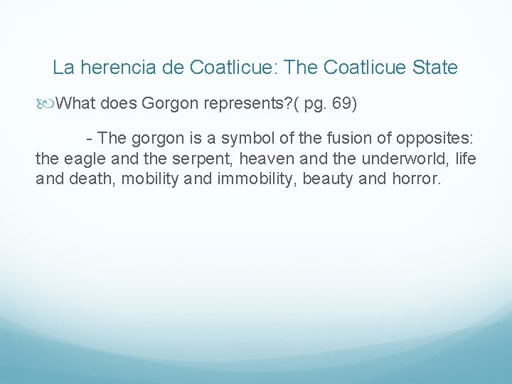 La herencia de Coatlicue: The Coatlicue State What does Gorgon represents? ( pg. 69)