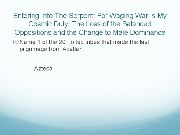 Entering Into The Serpent: For Waging War Is My Cosmic Duty: The Loss of