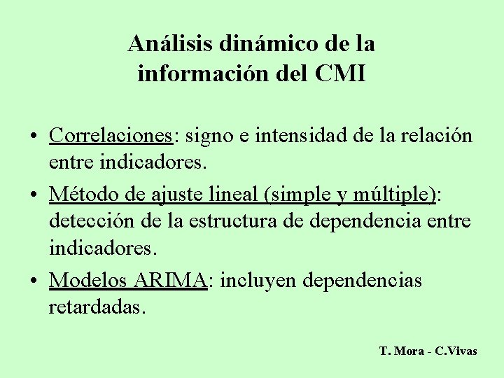 Análisis dinámico de la información del CMI • Correlaciones: signo e intensidad de la