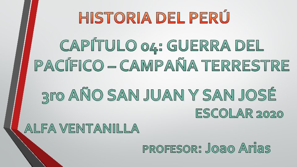 HISTORIA DEL PERÚ CAPÍTULO 04: GUERRA DEL PACÍFICO – CAMPAÑA TERRESTRE 3 ro AÑO