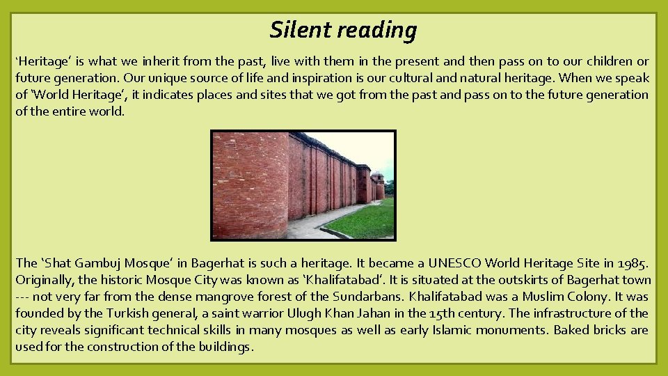‘ Silent reading ‘Heritage’ is what we inherit from the past, live with them