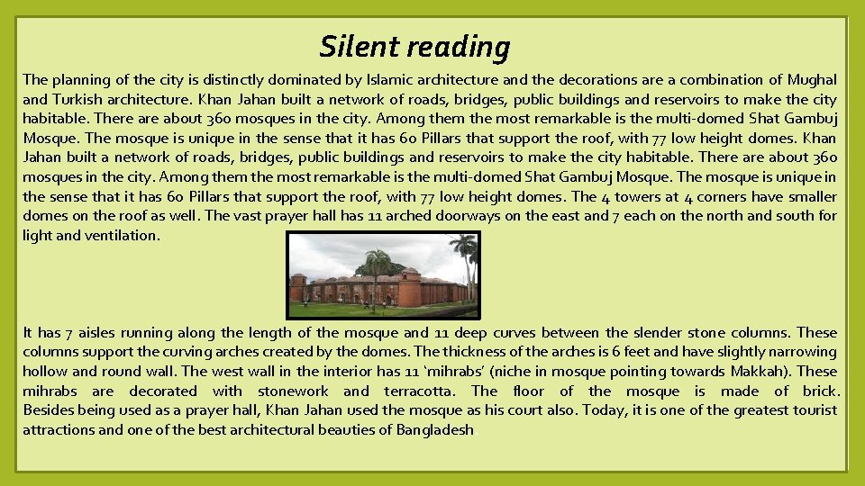 Silent reading The planning of the city is distinctly dominated by Islamic architecture and