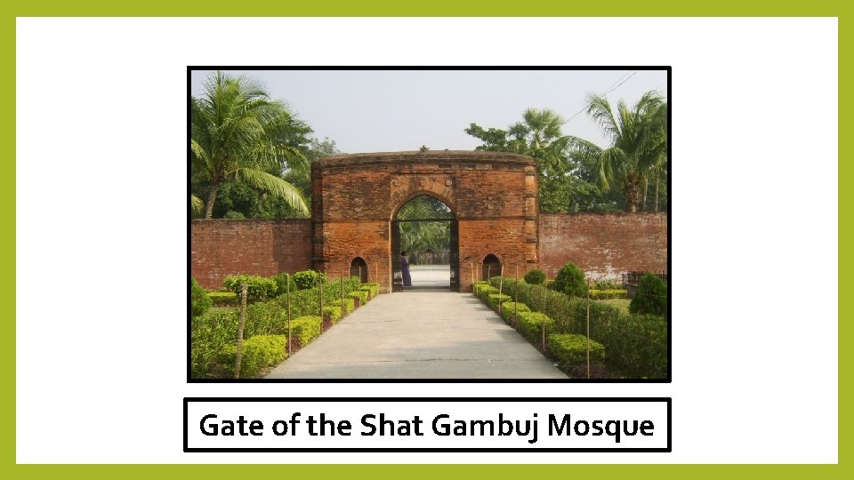 Gate of the Shat Gambuj Mosque 