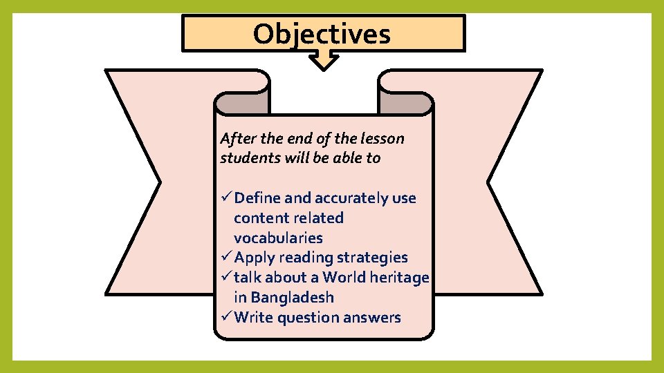 Objectives After the end of the lesson students will be able to ü Define