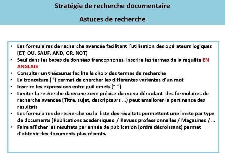 Stratégie de recherche documentaire Astuces de recherche • Les formulaires de recherche avancée facilitent
