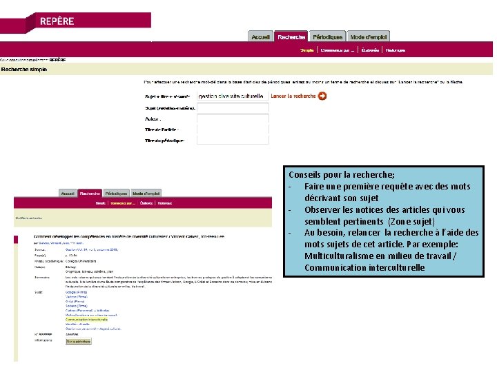 Conseils pour la recherche; - Faire une première requête avec des mots décrivant son