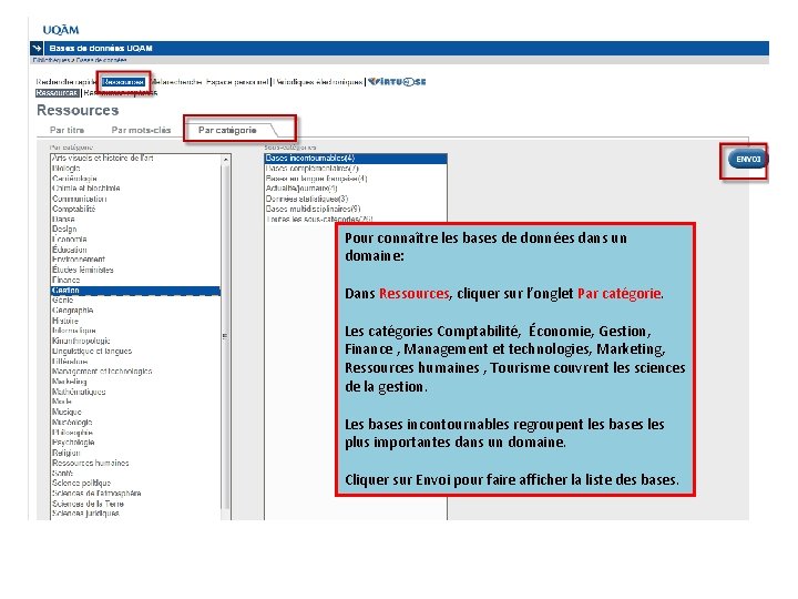 Pour connaître les bases de données dans un domaine: Dans Ressources, cliquer sur l’onglet