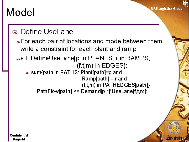 Model Define Use. Lane For each pair of locations and mode between them write