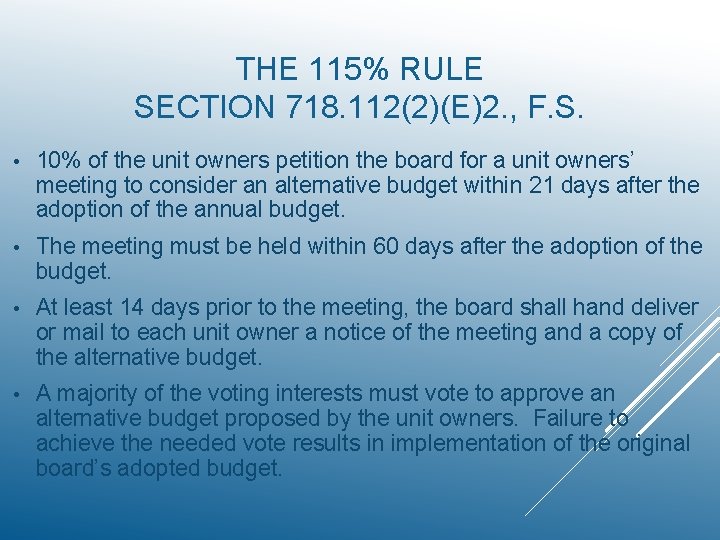 THE 115% RULE SECTION 718. 112(2)(E)2. , F. S. • 10% of the unit