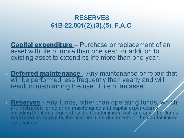RESERVES 61 B-22. 001(2), (3), (5), F. A. C. • Capital expenditure – Purchase