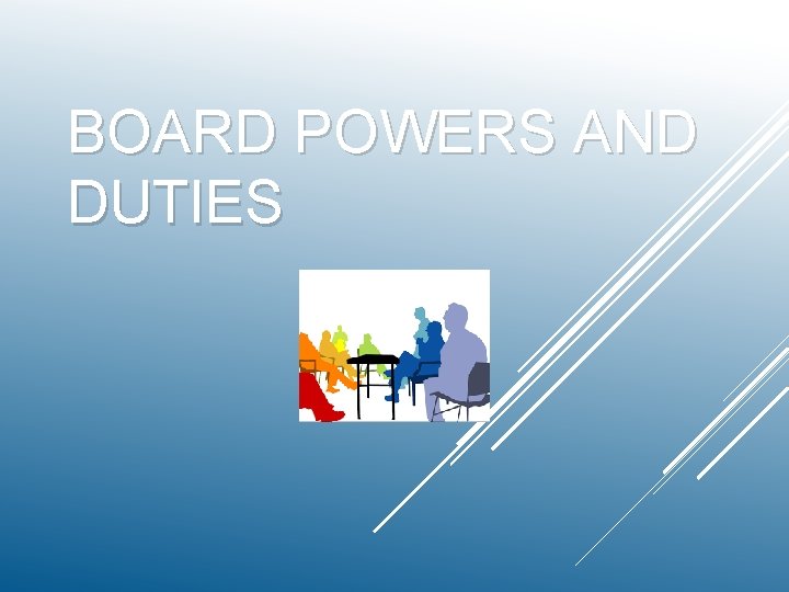 BOARD POWERS AND DUTIES 