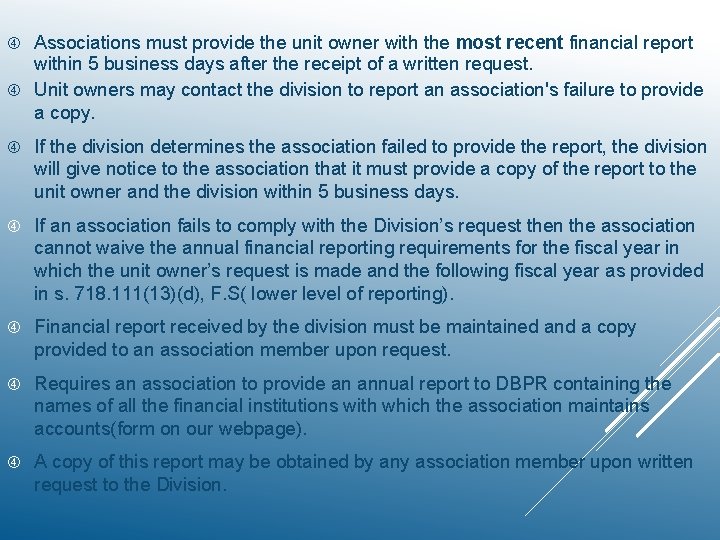 Associations must provide the unit owner with the most recent financial report within 5