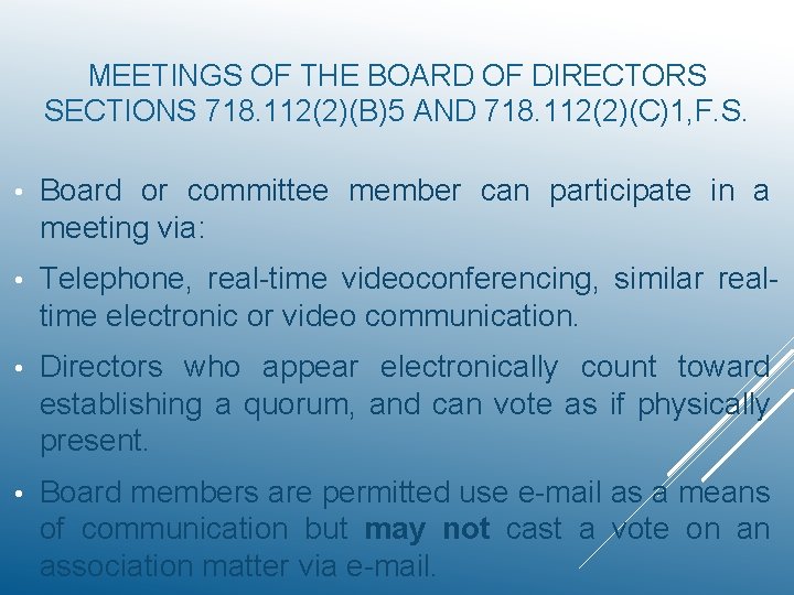 MEETINGS OF THE BOARD OF DIRECTORS SECTIONS 718. 112(2)(B)5 AND 718. 112(2)(C)1, F. S.
