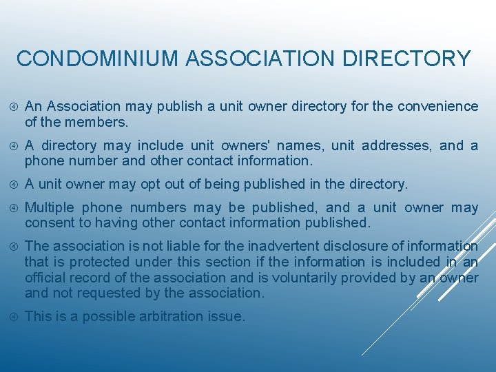 CONDOMINIUM ASSOCIATION DIRECTORY An Association may publish a unit owner directory for the convenience