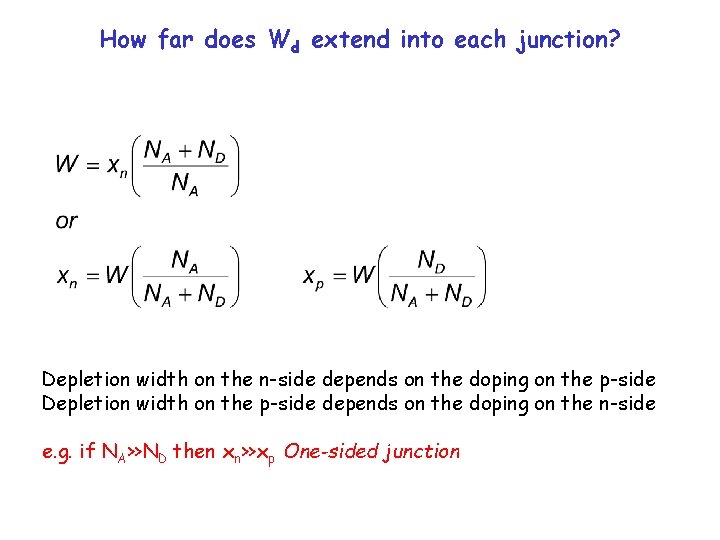 How far does Wd extend into each junction? Depletion width on the n-side depends