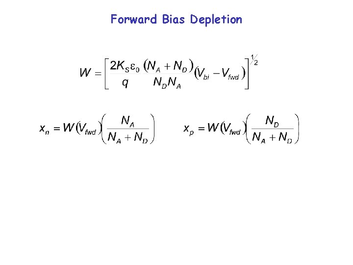 Forward Bias Depletion 