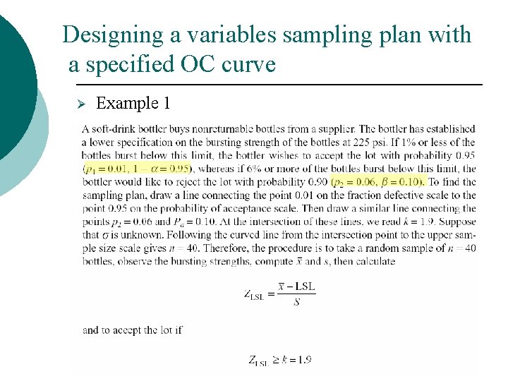 Designing a variables sampling plan with a specified OC curve Ø Example 1 