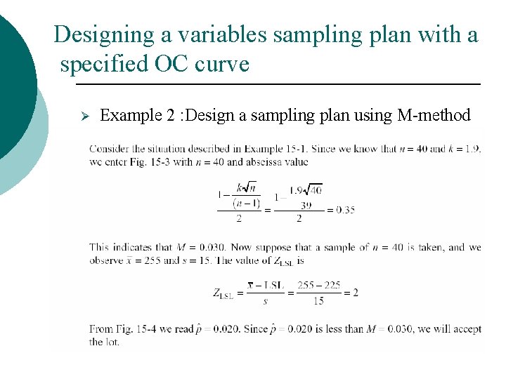 Designing a variables sampling plan with a specified OC curve Ø Example 2 :