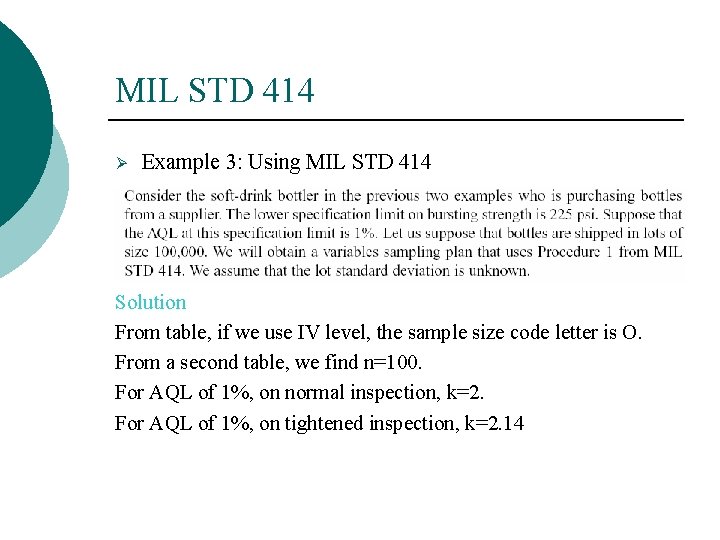 MIL STD 414 Ø Example 3: Using MIL STD 414 Solution From table, if