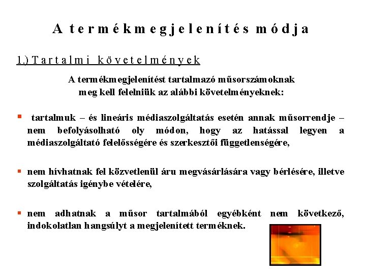 A termékmegjelenítés módja 1. ) T a r t a l m i k