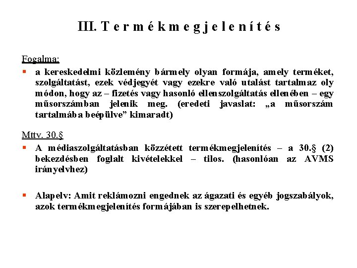 III. T e r m é k m e g j e l e