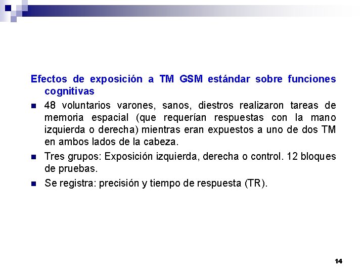 Efectos de exposición a TM GSM estándar sobre funciones cognitivas n 48 voluntarios varones,