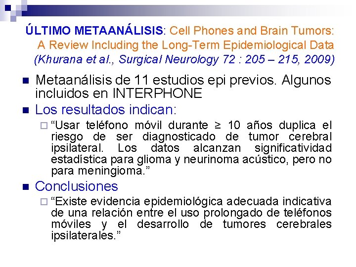 ÚLTIMO METAANÁLISIS: Cell Phones and Brain Tumors: A Review Including the Long-Term Epidemiological Data