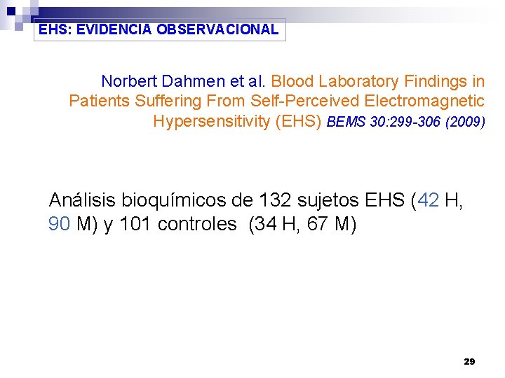 EHS: EVIDENCIA OBSERVACIONAL Norbert Dahmen et al. Blood Laboratory Findings in Patients Suffering From