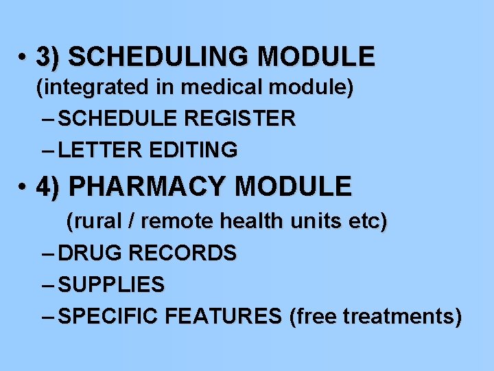  • 3) SCHEDULING MODULE (integrated in medical module) – SCHEDULE REGISTER – LETTER