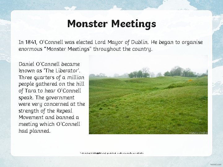 Monster Meetings In 1841, O’Connell was elected Lord Mayor of Dublin. He began to