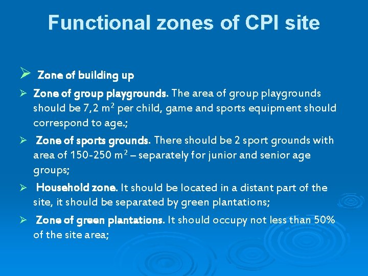 Functional zones of CPI site Ø Zone of building up Zone of group playgrounds. Functional zones of CPI site Ø Zone of building up Zone of group playgrounds.