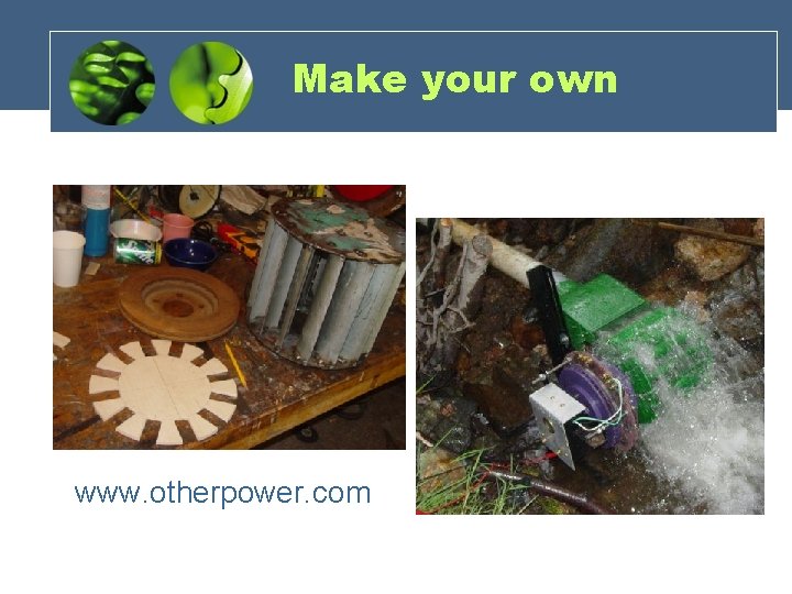 Make your own www. otherpower. com 