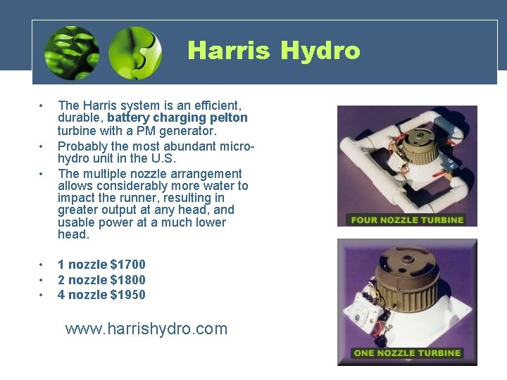 Harris Hydro • • The Harris system is an efficient, durable, battery charging pelton