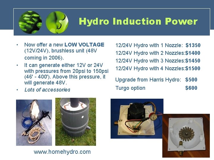 Hydro Induction Power • • • Now offer a new LOW VOLTAGE (12 V/24