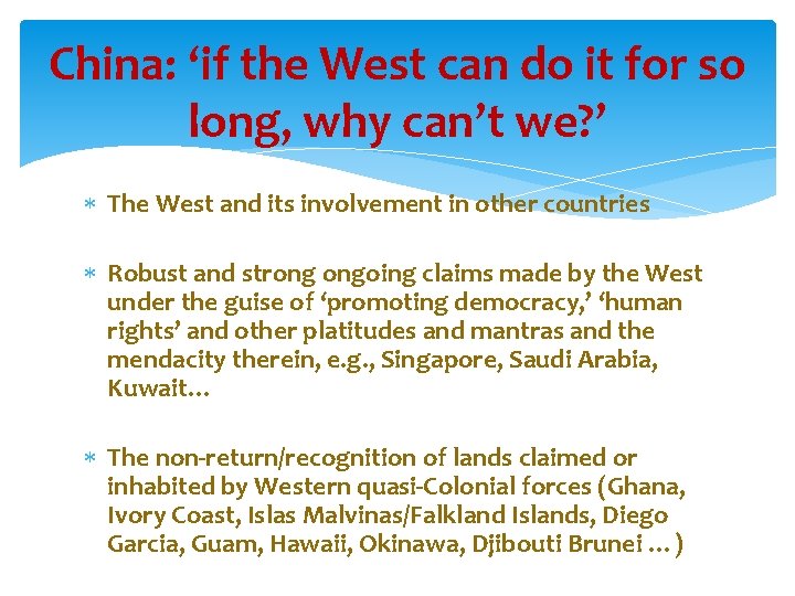 China: ‘if the West can do it for so long, why can’t we? ’