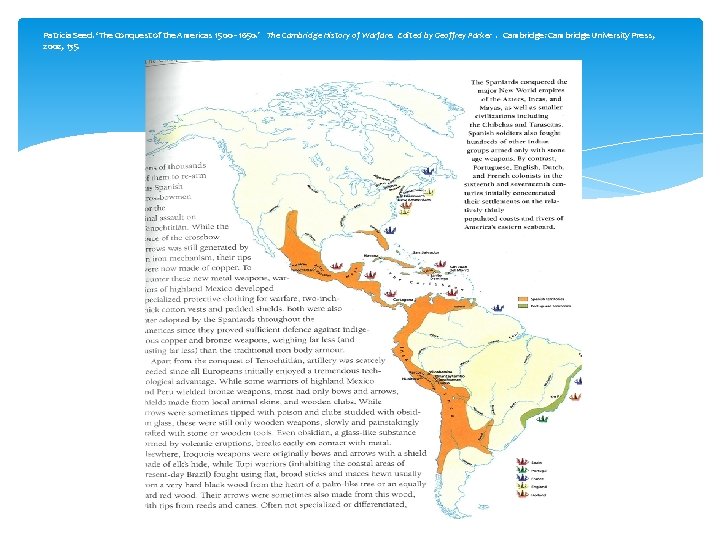 Patricia Seed. ‘The Conquest of the Americas 1500 - 1650. ’ The Cambridge History