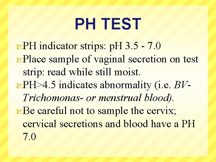 PH TEST PH indicator strips: p. H 3. 5 - 7. 0 Place sample