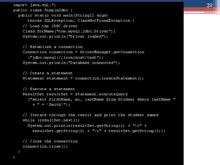import java. sql. *; public class Simple. Jdbc { public static void main(String[] args)
