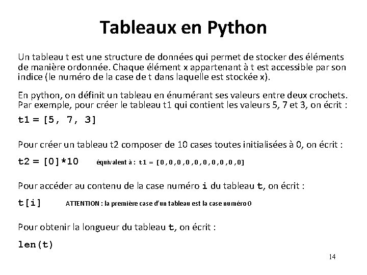 Tableaux en Python Un tableau t est une structure de données qui permet de Tableaux en Python Un tableau t est une structure de données qui permet de