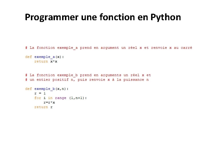 Programmer une fonction en Python Programmer une fonction en Python