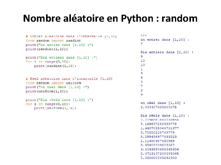Nombre aléatoire en Python : random Nombre aléatoire en Python : random