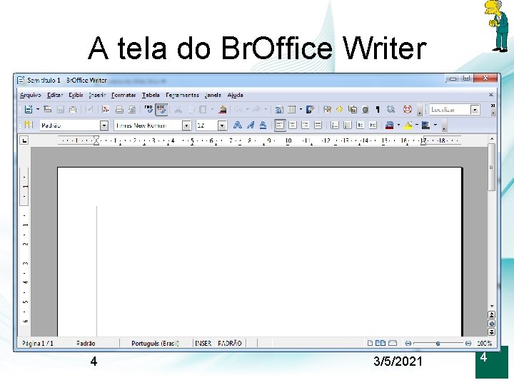 A tela do Br. Office Writer 4 3/5/2021 4 