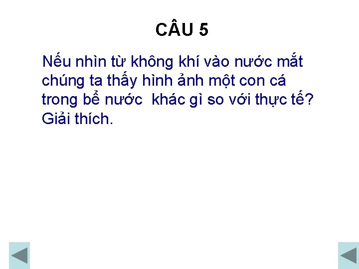 C U 5 Nếu nhìn từ không khí vào nước mắt chúng ta thấy