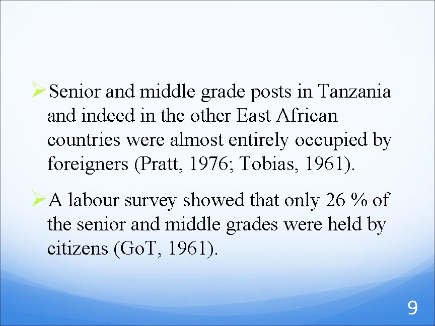 ØSenior and middle grade posts in Tanzania and indeed in the other East African