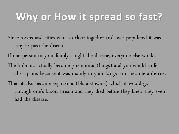 Why or How it spread so fast? Since towns and cities were so close