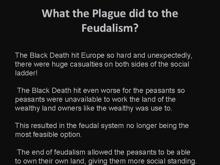 What the Plague did to the Feudalism? The Black Death hit Europe so hard