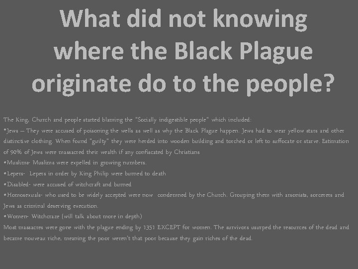 What did not knowing where the Black Plague originate do to the people? The