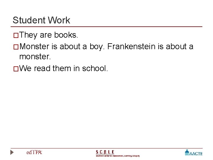 Student Work �They are books. �Monster is about a boy. Frankenstein is about a
