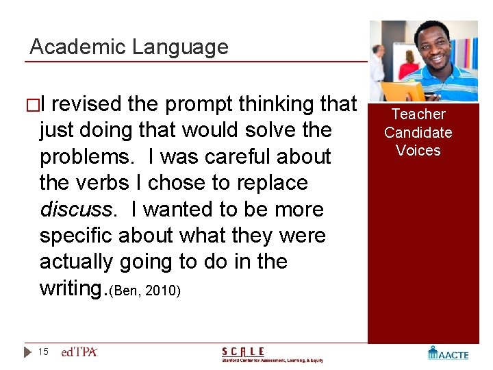 Academic Language �I revised the prompt thinking that just doing that would solve the