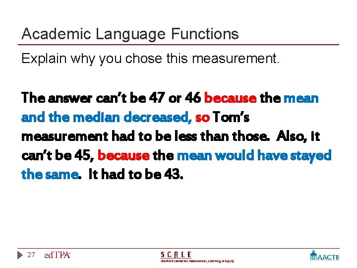 Academic Language Functions Explain why you chose this measurement. The answer can’t be 47